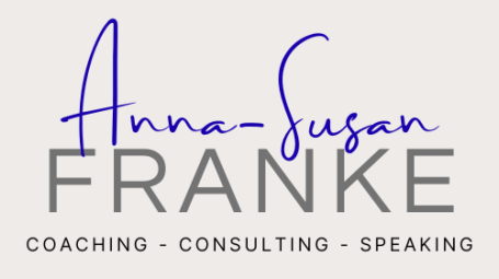 Anna-Susan Franke Coaching - Consulting - Speaking